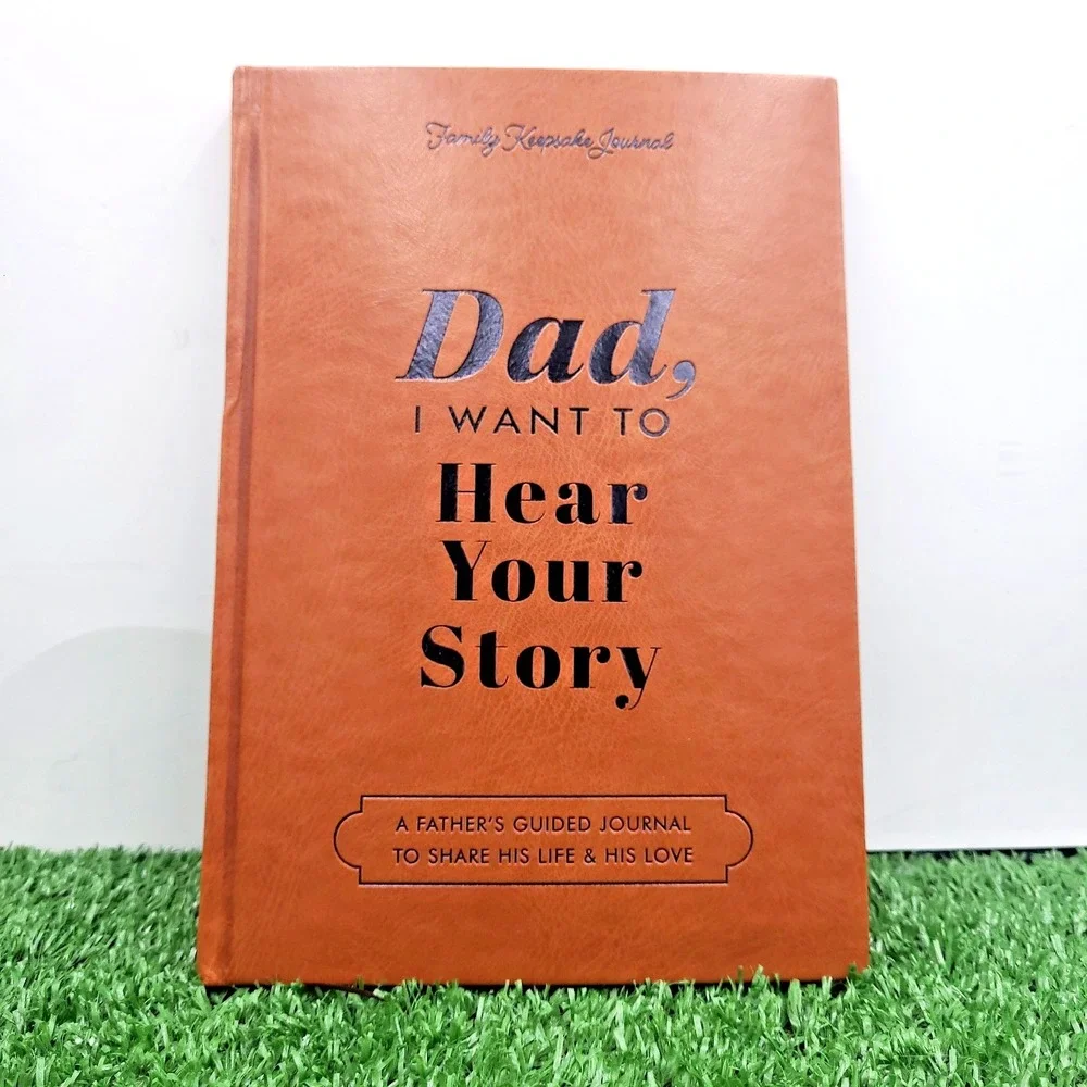 Dad I Want to Listen Your Story A Father's Guided Journal To Share Heirloom Ed.